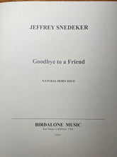 Load image into Gallery viewer, Snedeker, Jeffrey: Goodbye to a Friend - Horn Solo