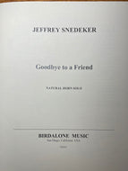 Snedeker, Jeffrey: Goodbye to a Friend - Horn Solo