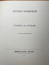 Load image into Gallery viewer, Snedeker, Jeffrey: Goodbye to a Friend - Horn Solo
