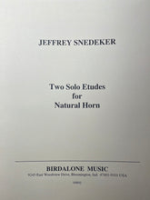 Load image into Gallery viewer, Snedeker, Jeffrey: Two Solo Etudes - Unaccompanied Horn
