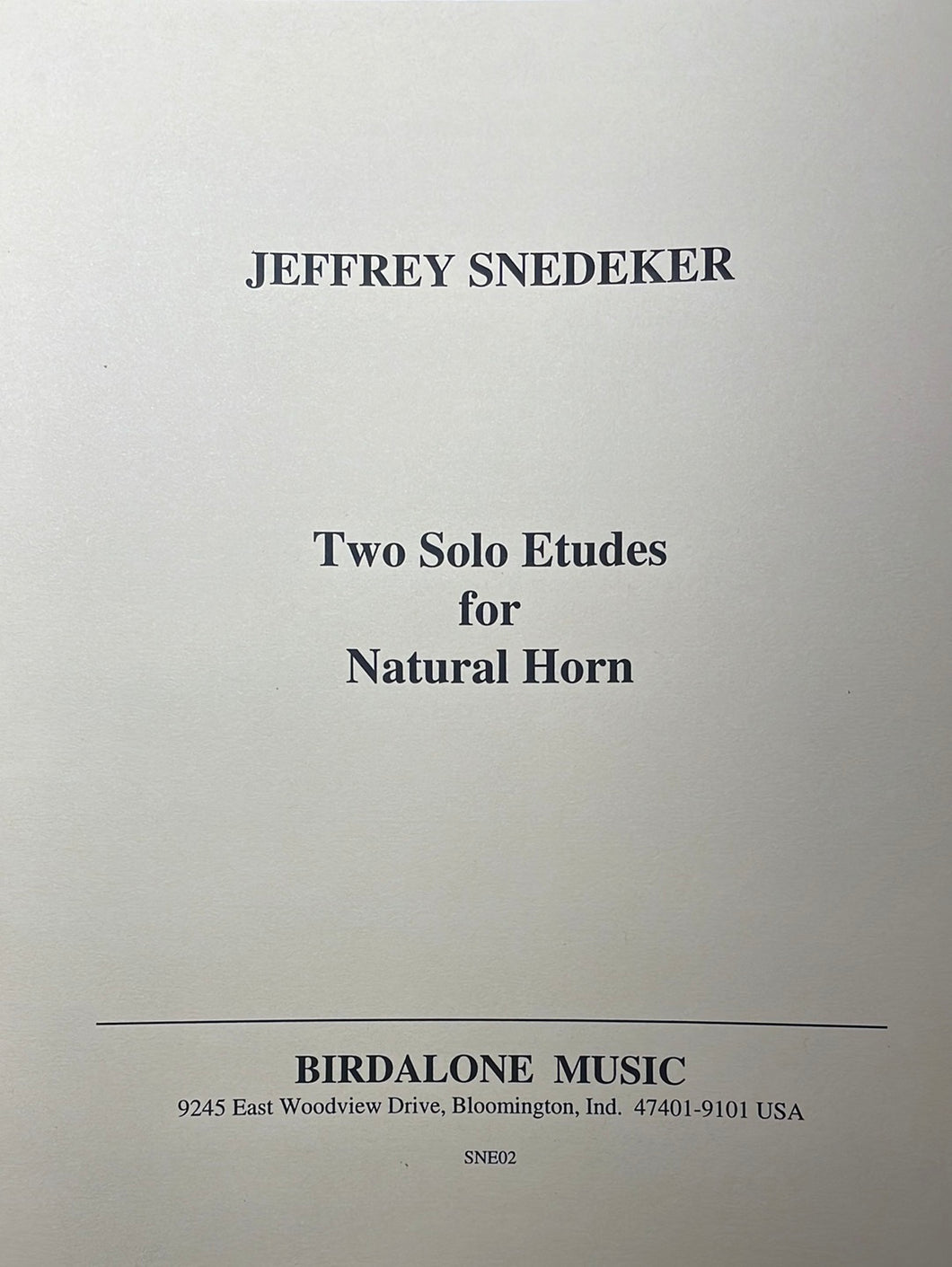 Snedeker, Jeffrey: Two Solo Etudes - Unaccompanied Horn